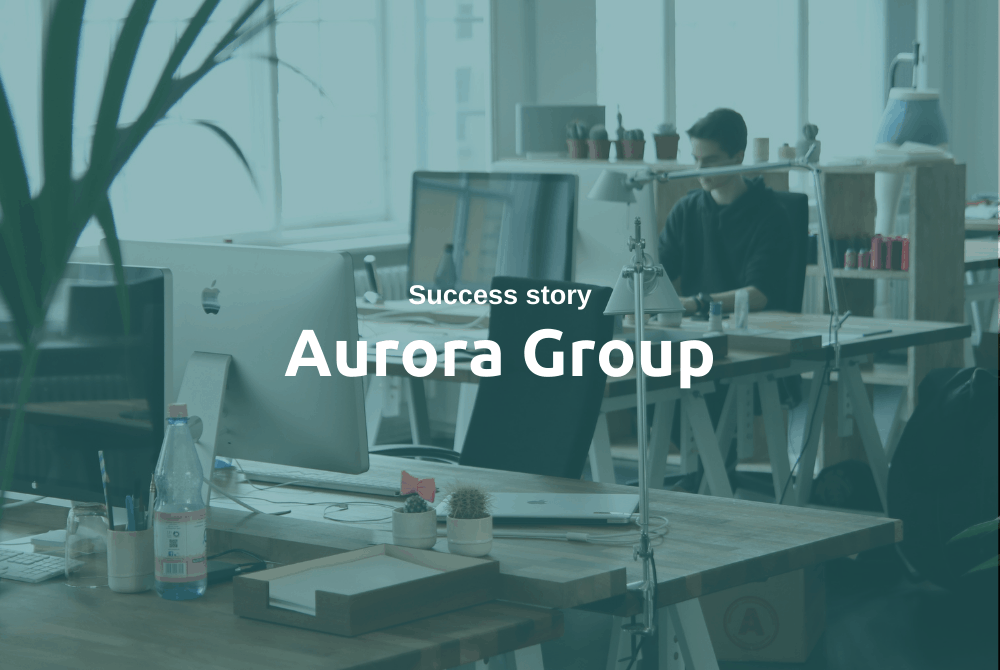 Success Stories: Aurora Group